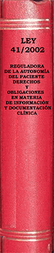 Ley 41/2002 Reguladora de la autonomía del paciente derechos y obligaciones en materia de información y documentación clínica