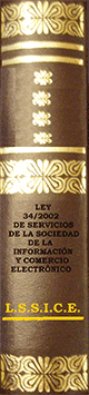 Ley 34/2002 de Servicios de la sociedad de la información y comercio eléctronico L.S.S.I.C.E.